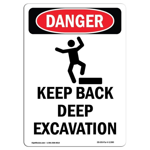 Signmission Safety Sign, OSHA Danger, 14" Height, Aluminum, Keep Back Deep Excavation, Portrait OS-DS-A-1014-V-1380